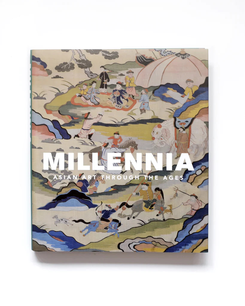 MILLENNIA: ASIAN ART THROUGH THE AGES