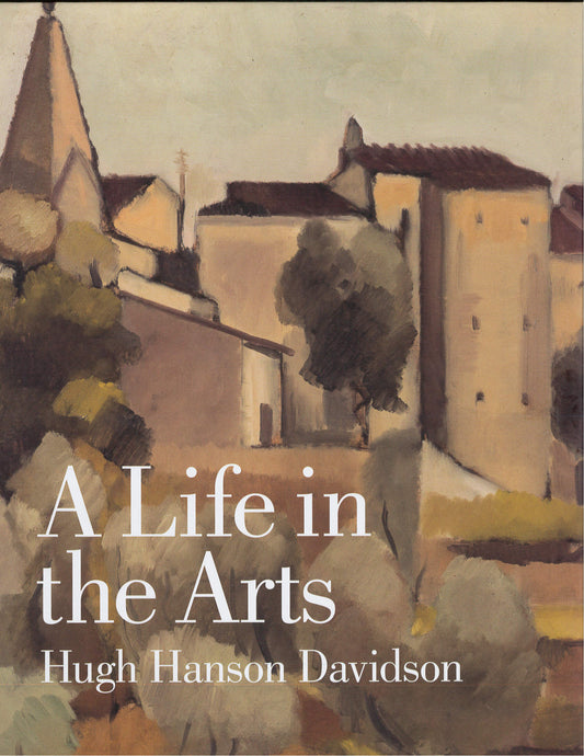 HUGH HANSON DAVIDSON: A LIFE IN THE ARTS