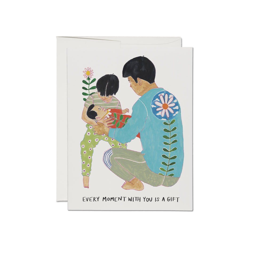 EVERY MOMENT WITH YOU IS A GIFT