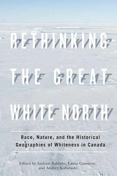 RETHINKING THE GREAT WHITE NORTH