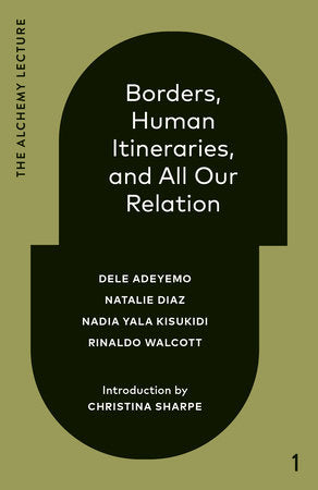 BORDERS, HUMAN ITINERARIES, AND ALL OUR RELATION