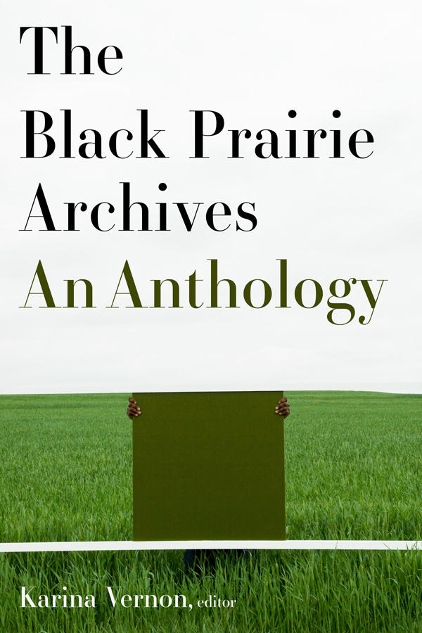 BLACK PRAIRIE ARCHIVES: AN ANTHOLOGY