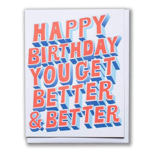 BETTER & BETTER BIRTHDAY CARD