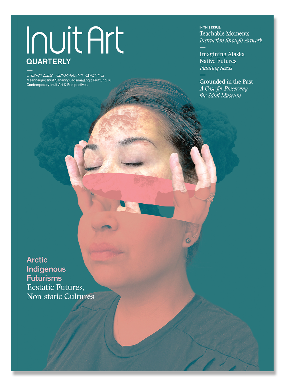 INUIT ART QUARTERLY - ARCTIC INDIGENOUS FUTURISMS, ECSTATIC FUTURES, NON-STATIC CULTURES