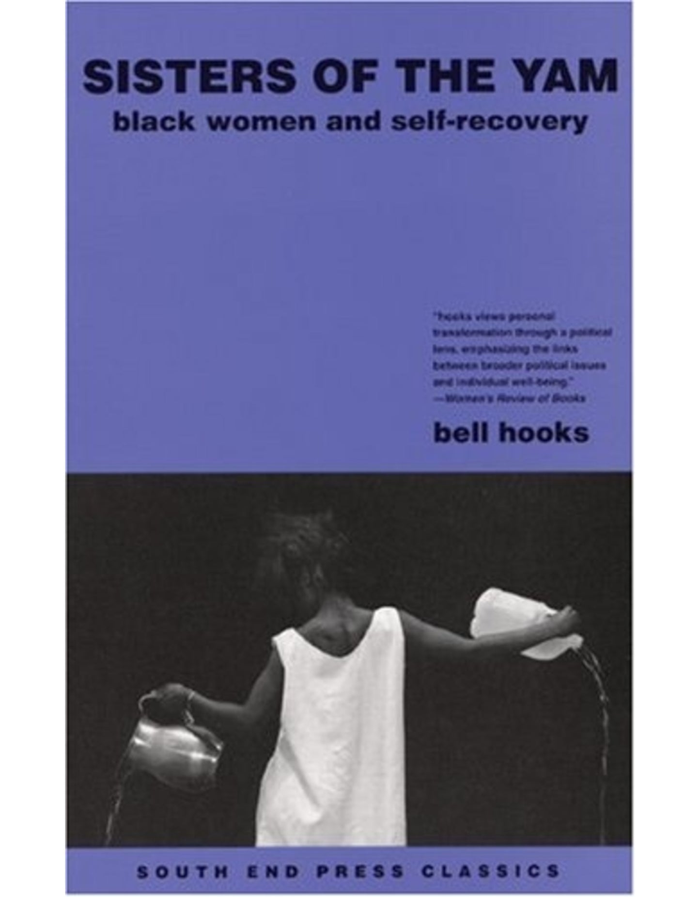 SISTERS OF THE YAM : BLACK WOMEN AND SELF-RECOVERY