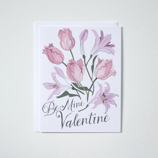 BE MINE TULIPS AND LILLIES VALENTINE CARD