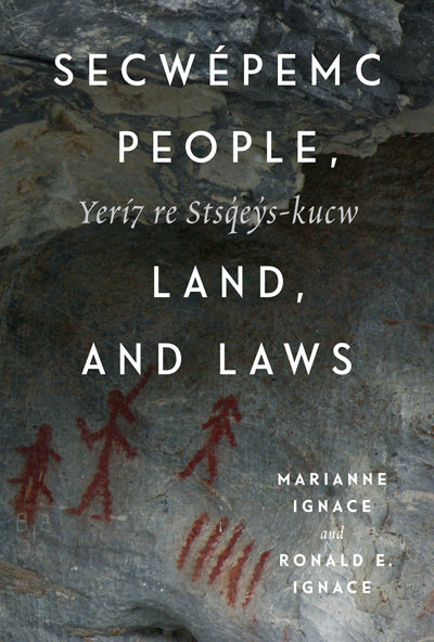 SECWÉPEMC PEOPLE, LAND AND LAWS
