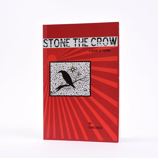 Chris Bose: Stone the Crow