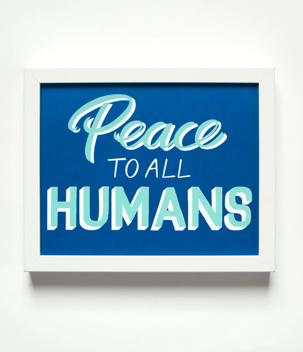PEACE TO ALL HUMANS POSTERS