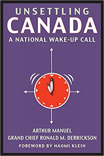 UNSETTLING CANADA - A NATIONAL WAKE-UP CALL